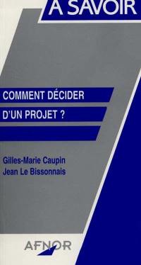 Comment décider d'un projet ?