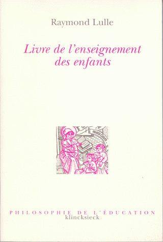 Livre de l'enseignement des enfants : doctrina pueril