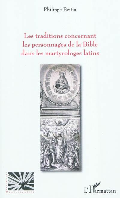 Les traditions concernant les personnages de la Bible dans les martyrologes latins