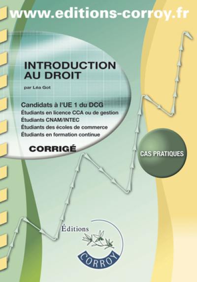 Introduction au droit : candidats à l'UE1 du DCG : cas pratiques, corrigé