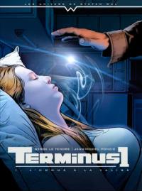 Terminus 1. Vol. 1. L'homme à la valise