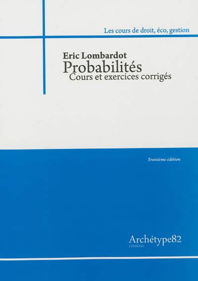 Probabilités : cours et exercices corrigés : 2011-2012