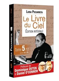 Le livre du ciel : édition intégrale. Vol. 5. Livres 13 à 15 : du 1er mai 1921 au 14 juillet 1923