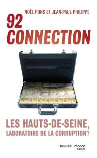 92 connection : les Hauts-de-Seine, laboratoire de la corruption ?