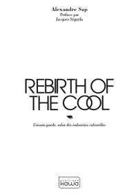 Rebirth of the cool : l'avant-garde, salut des industries culturelles