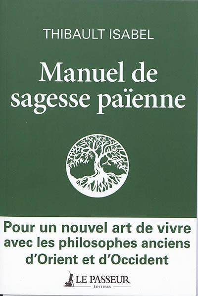 Manuel de sagesse païenne