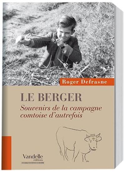 Le berger : souvenirs de la campagne comtoise d'autrefois