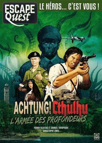 Escape quest, n° 11. Achtung! Cthulhu : l'armée des profondeurs