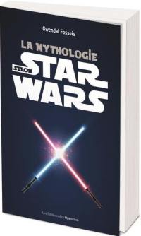 La mythologie selon Star Wars