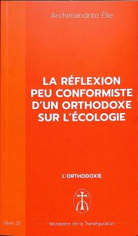 La réflexion peu conformiste d'un orthodoxe sur l'écologie