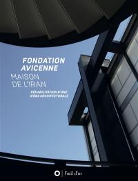 Fondation Avicenne-Maison de l'Iran : réhabilitation d'une icône architecturale