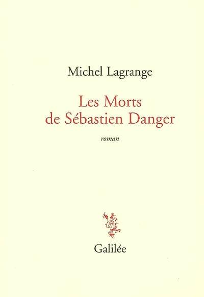 Les morts de Sébastien Danger