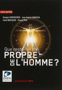 Que reste-t-il du propre de l'homme ?