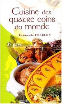 Cuisine des quatre coins du monde : 37 pays