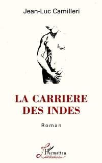 La carrière des Indes