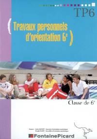 Travaux personnels d'orientation 6e : classe de 6e