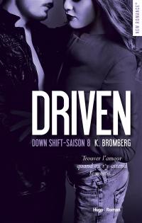 Driven. Vol. 8. Down shift