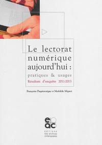 Le lectorat numérique aujourd'hui : pratiques & usages : résultats d'enquête, 2011-2013