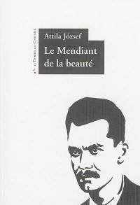 Le mendiant de la beauté : poèmes : édition bilingue