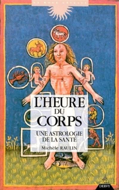 L'heure du corps : une astrologie de la santé