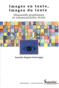 Images en texte, images du texte : dispositifs graphiques et communication écrite