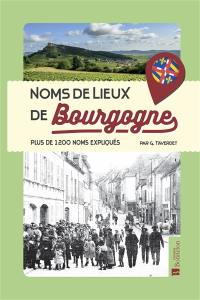 Noms de lieux de Bourgogne : plus de 1.200 noms expliqués