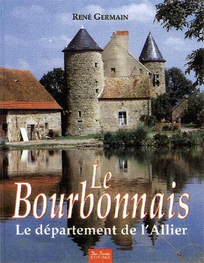 Le Bourbonnais, le département de l'Allier