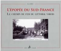 L'épopée du Sud-France : le chemin de fer du littoral varois