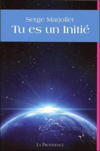 Tu es un initié