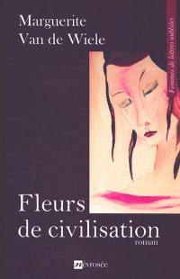 Fleurs de civilisation