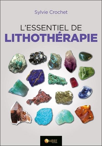 L'essentiel de la lithothérapie