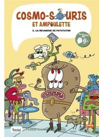 Cosmo-souris et Ampoulette. Vol. 3. La revanche de Patatator