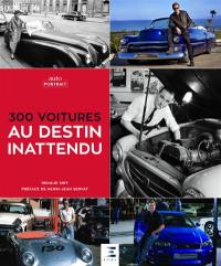 300 voitures au destin inattendu