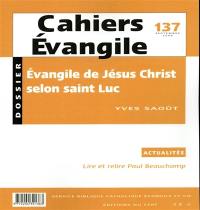 Cahiers Evangile, n° 137. Evangile de Jésus Christ selon saint Luc