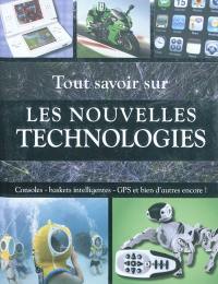 Tout savoir sur les nouvelles technologies : consoles, baskets intelligentes, GPS et bien d'autres encore !