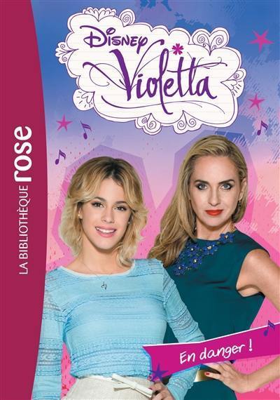 Violetta. Vol. 29. En danger !