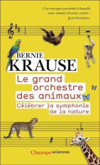 Le grand orchestre des animaux : célébrer la symphonie de la nature