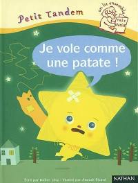 Je vole comme une patate !