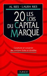 Les 20 lois du capital marque : construire et conserver des marques fortes et durables