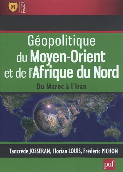 Géopolitique du Moyen-Orient et de l'Afrique du Nord : du Maroc à l'Iran