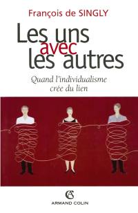 Les uns avec les autres : quand l'individualisme crée du lien