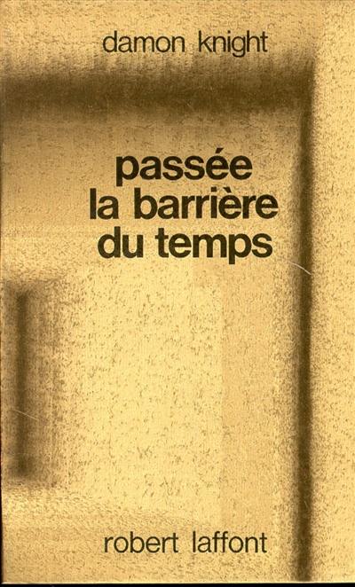 Passée la barrière du temps