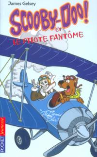 Scooby-Doo !. Vol. 6. Scooby-Doo et le pilote fantôme