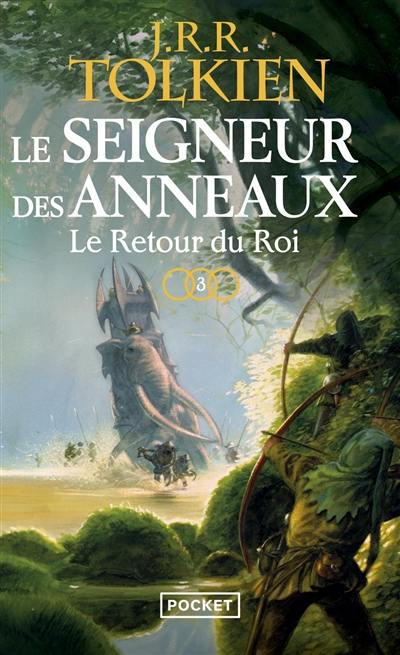 Le seigneur des anneaux. Vol. 3. Le retour du roi