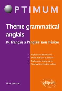 Thème grammatical anglais : du français à l'anglais sans hésiter