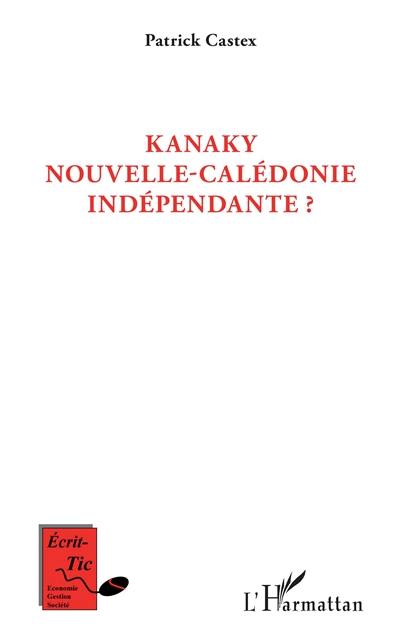 Kanaky, Nouvelle-Calédonie indépendante ?