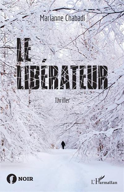 Le libérateur : thriller