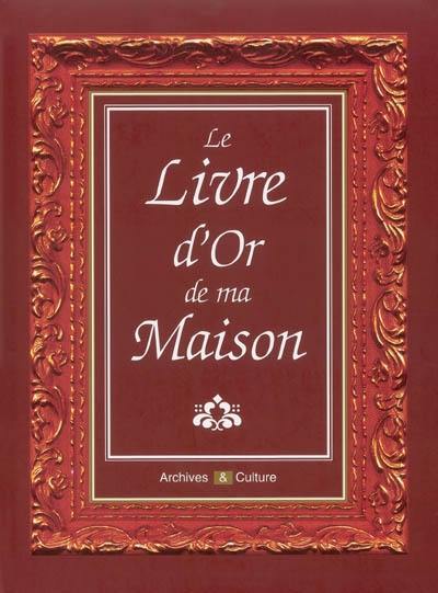 Le livre d'or de ma maison