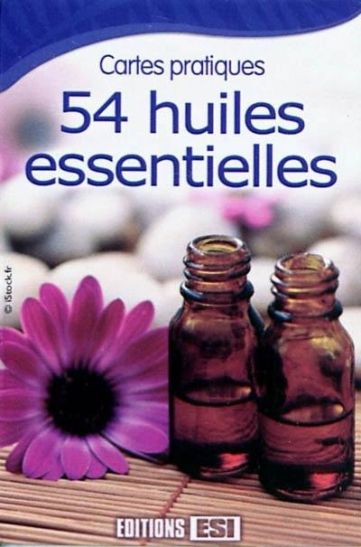 54 huiles essentielles : cartes pratiques