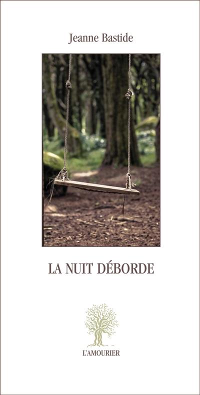 La nuit déborde